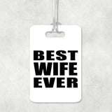 Best Wife Ever - Luggage Bag Tag