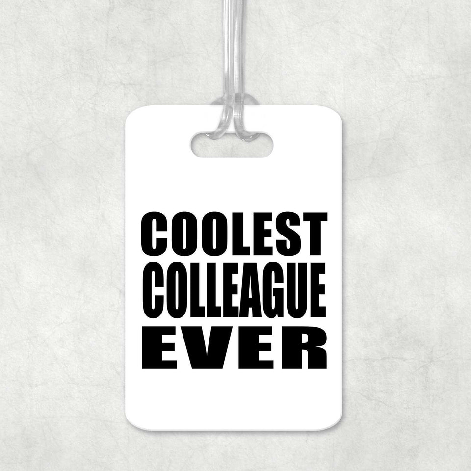 Coolest Colleague Ever - Luggage Bag Tag