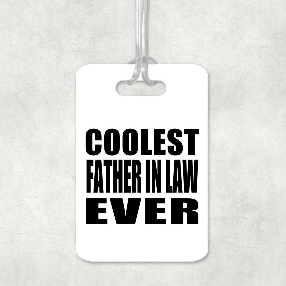 Coolest Father In Law Ever - Luggage Bag Tag