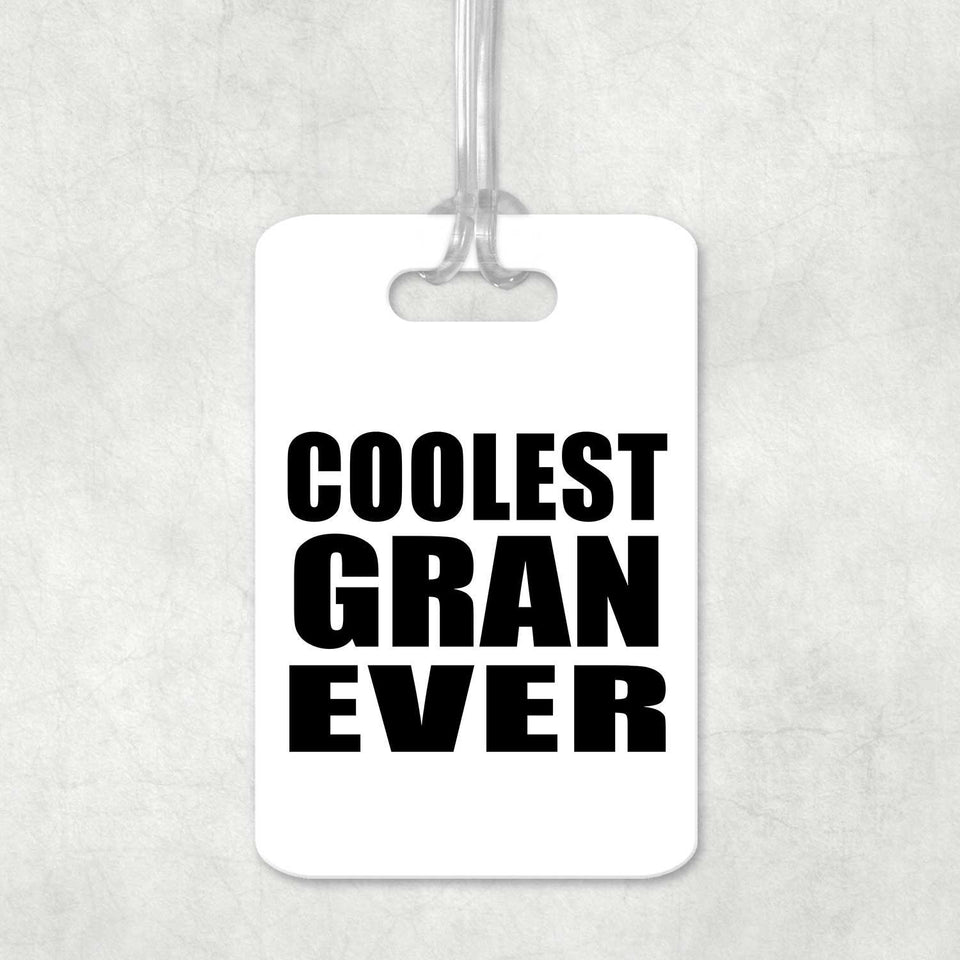 Coolest Gran Ever - Luggage Bag Tag