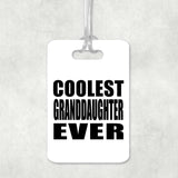 Coolest Granddaughter Ever - Luggage Bag Tag