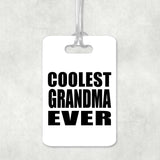 Coolest Grandma Ever - Luggage Bag Tag