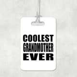 Coolest Grandmother Ever - Luggage Bag Tag