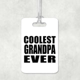 Coolest Grandpa Ever - Luggage Bag Tag