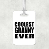Coolest Granny Ever - Luggage Bag Tag