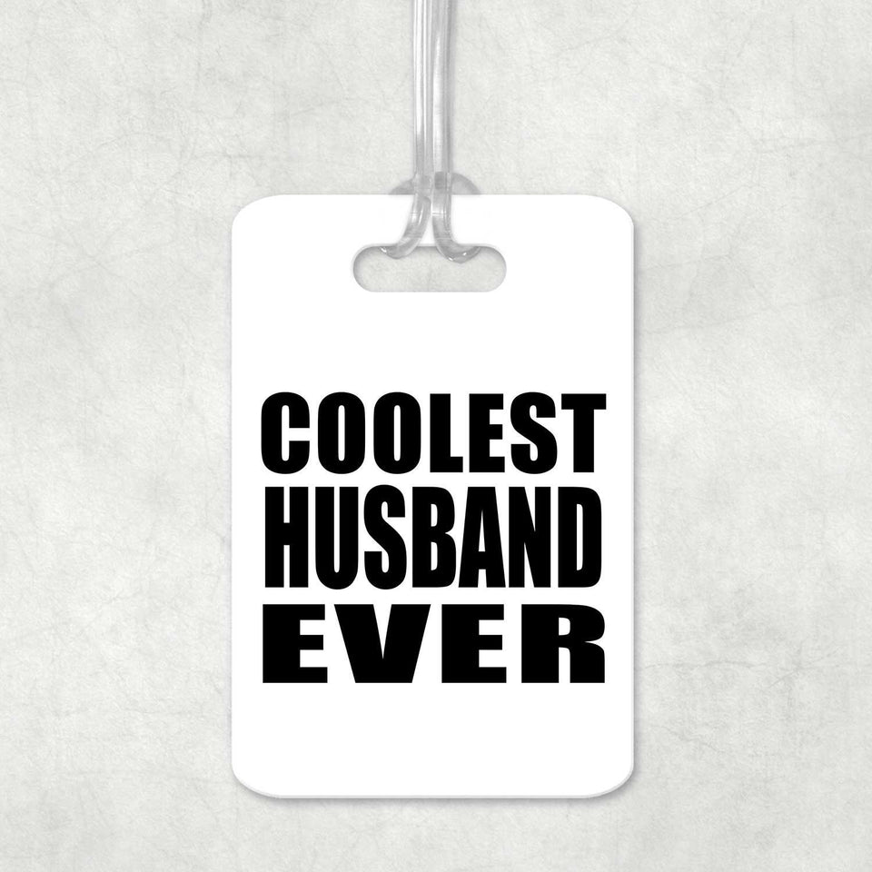 Coolest Husband Ever - Luggage Bag Tag