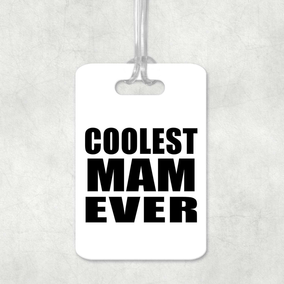 Coolest Mam Ever - Luggage Bag Tag