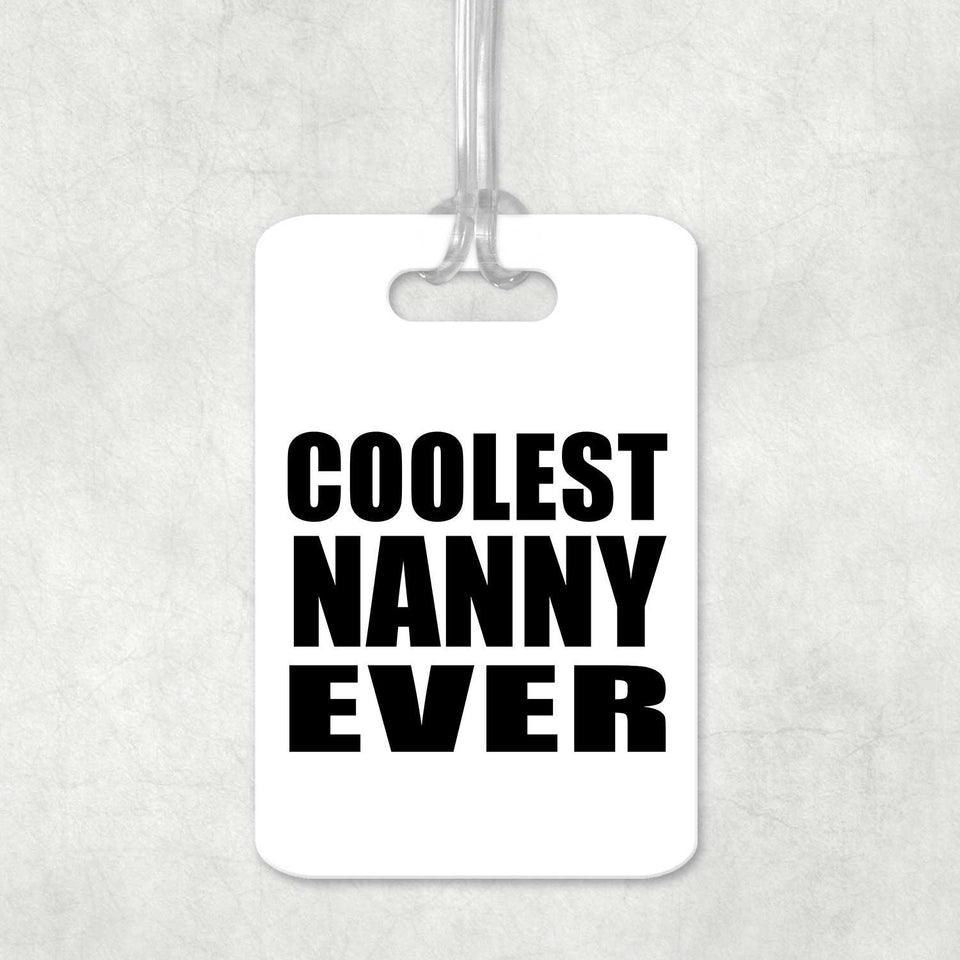 Coolest Nanny Ever - Luggage Bag Tag