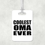 Coolest Oma Ever - Luggage Bag Tag