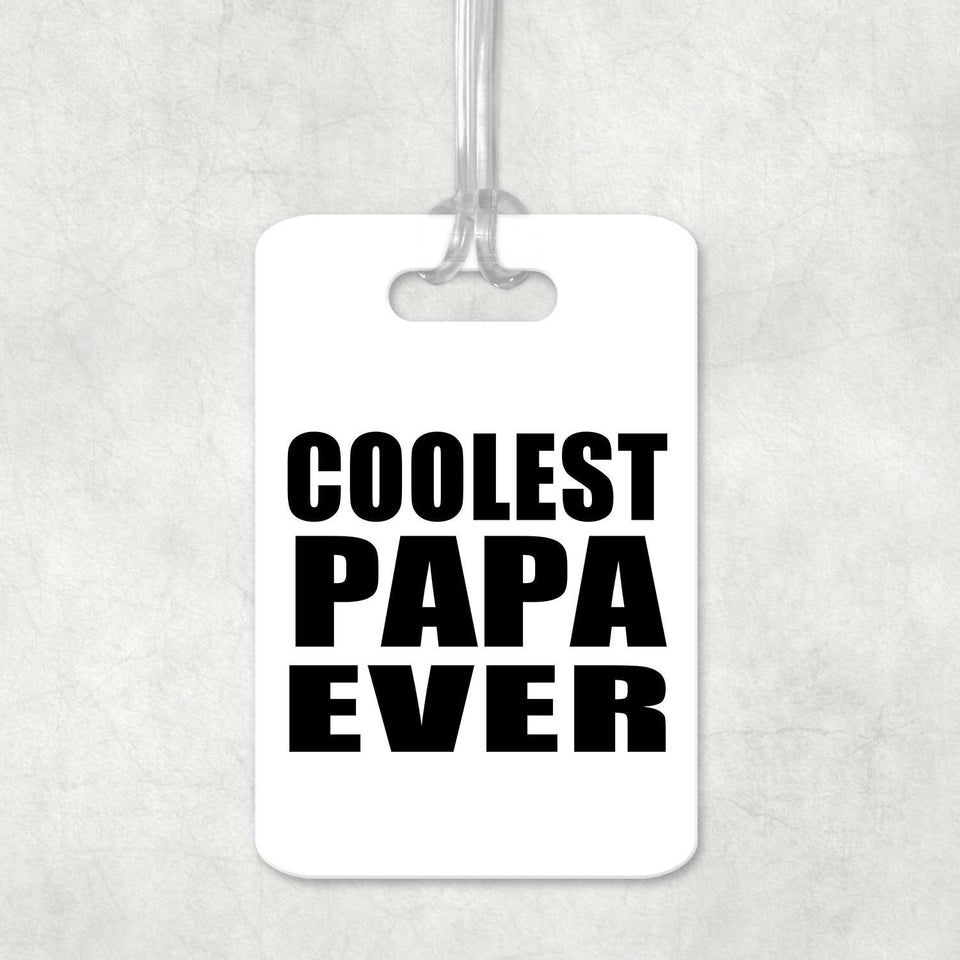Coolest Papa (Grandpa) Ever - Luggage Bag Tag