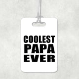 Coolest Papa (Grandpa) Ever - Luggage Bag Tag