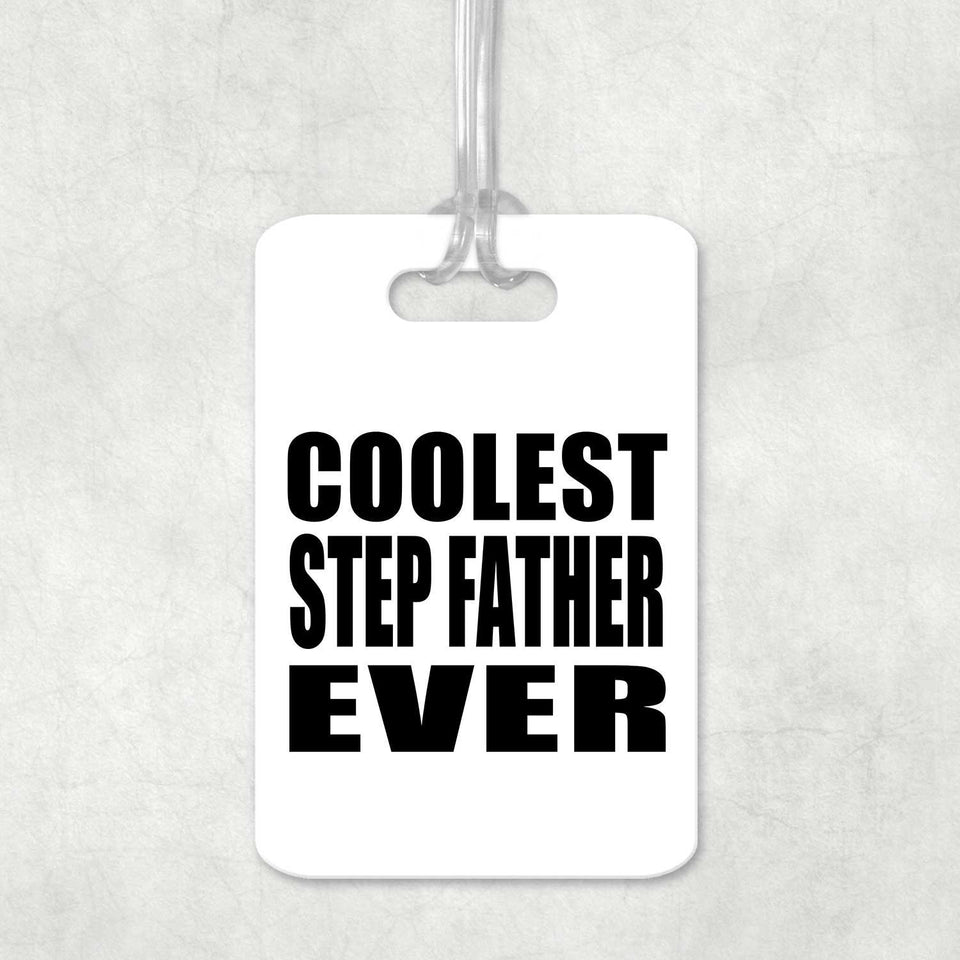 Coolest Step Father Ever - Luggage Bag Tag