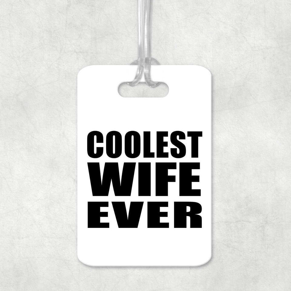 Coolest Wife Ever - Luggage Bag Tag