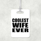 Coolest Wife Ever - Luggage Bag Tag