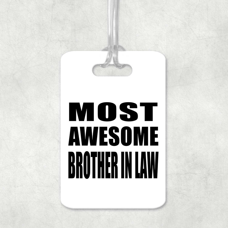 Most Awesome Brother In Law - Luggage Bag Tag