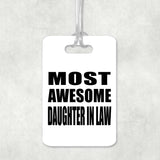 Most Awesome Daughter In Law - Luggage Bag Tag