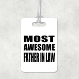 Most Awesome Father In Law - Luggage Bag Tag