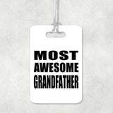 Most Awesome Grandfather - Luggage Bag Tag