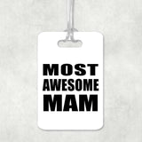 Most Awesome Mam - Luggage Bag Tag
