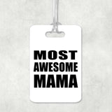 Most Awesome Mama - Luggage Bag Tag
