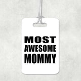 Most Awesome Mommy - Luggage Bag Tag