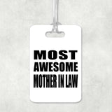 Most Awesome Mother In Law - Luggage Bag Tag