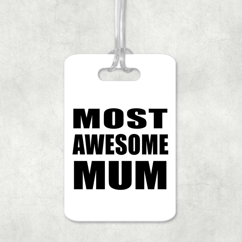 Most Awesome Mum - Luggage Bag Tag