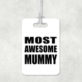 Most Awesome Mummy - Luggage Bag Tag