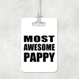 Most Awesome Pappy - Luggage Bag Tag
