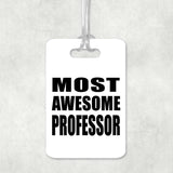 Most Awesome Professor - Luggage Bag Tag