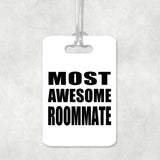 Most Awesome Roommate - Luggage Bag Tag