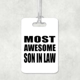 Most Awesome Son In Law - Luggage Bag Tag