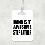 Most Awesome Step Father - Luggage Bag Tag