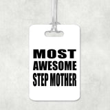 Most Awesome Step Mother - Luggage Bag Tag