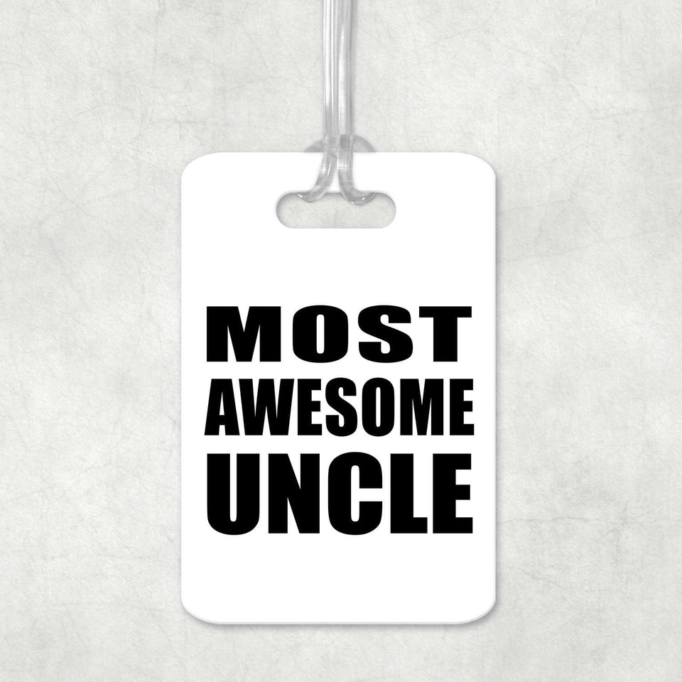 Most Awesome Uncle - Luggage Bag Tag