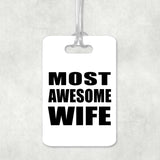 Most Awesome Wife - Luggage Bag Tag