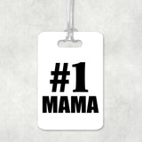 Number One #1 Mama - Luggage Bag Tag