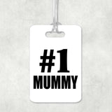 Number One #1 Mummy - Luggage Bag Tag