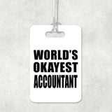 World's Okayest Accountant - Luggage Bag Tag