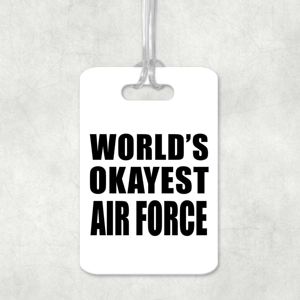 World's Okayest Air Force - Luggage Bag Tag