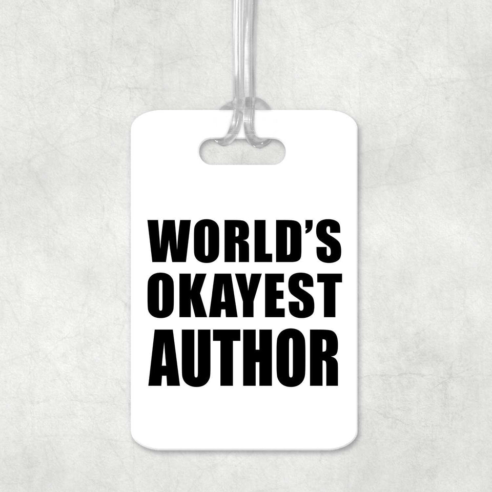 World's Okayest Author - Luggage Bag Tag