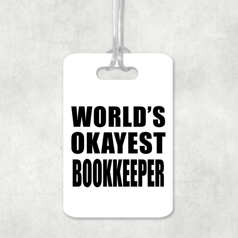 World's Okayest Bookkeeper - Luggage Bag Tag