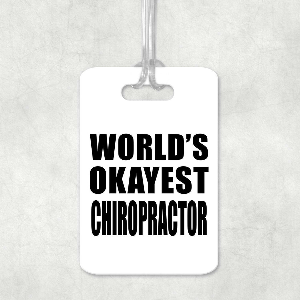 World's Okayest Chiropractor - Luggage Bag Tag
