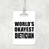 World's Okayest Dietician - Luggage Bag Tag