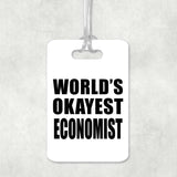World's Okayest Economist - Luggage Bag Tag