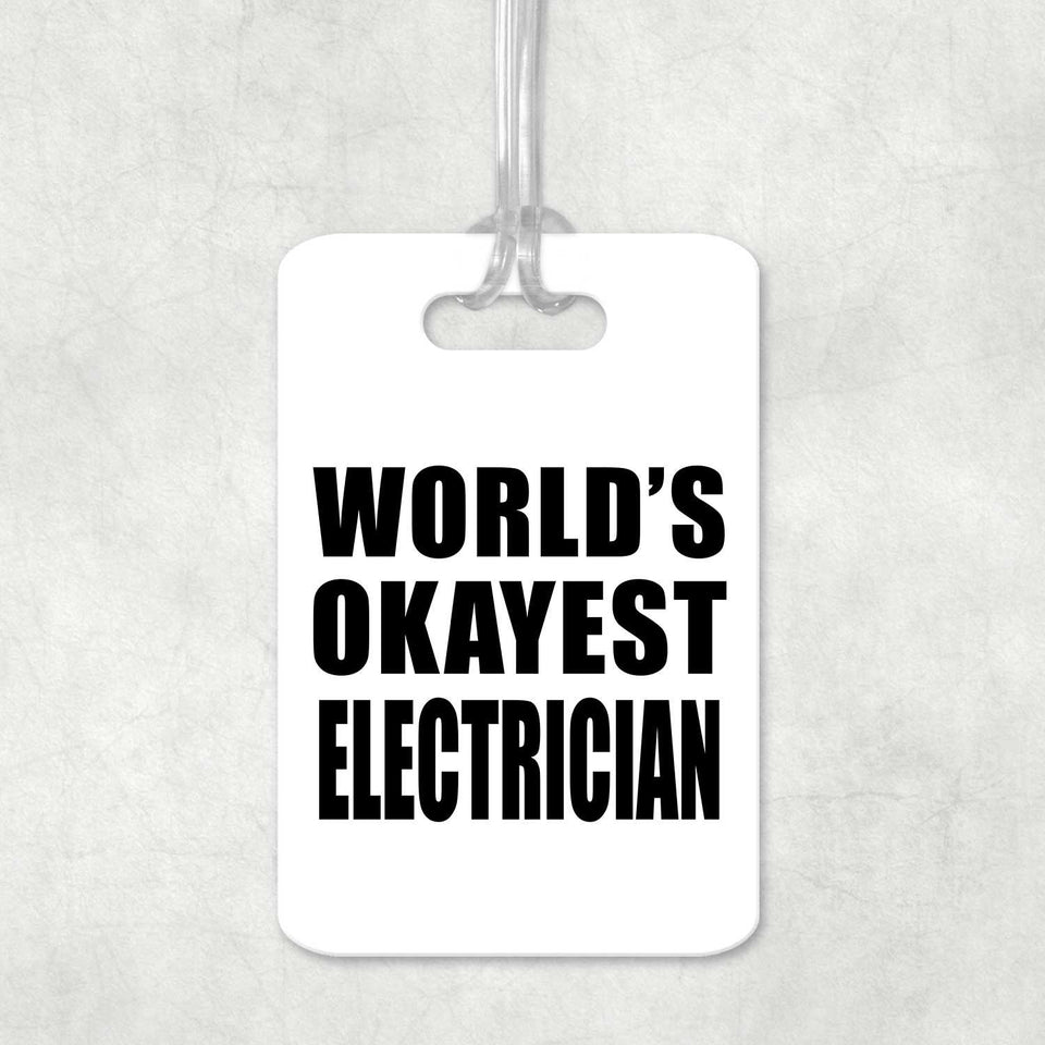 World's Okayest Electrician - Luggage Bag Tag