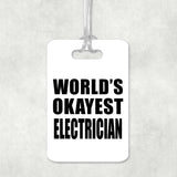 World's Okayest Electrician - Luggage Bag Tag