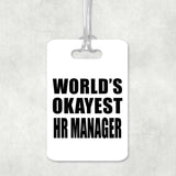 World's Okayest Hr Manager - Luggage Bag Tag