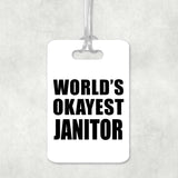 World's Okayest Janitor - Luggage Bag Tag