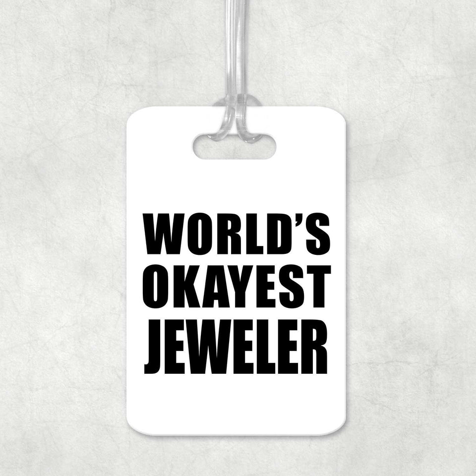 World's Okayest Jeweler - Luggage Bag Tag
